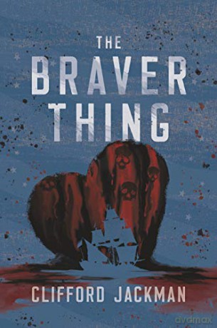 The Braver Thing - Clifford Jackman [KSIĄŻKA]