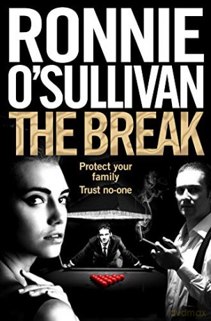 The Break: A Gritty, 90s Gangland Thriller Set in London's Soho From The World Snooker Champion: 7 Soho Nights - Ronnie O'Sullivan [KSIĄŻKA]