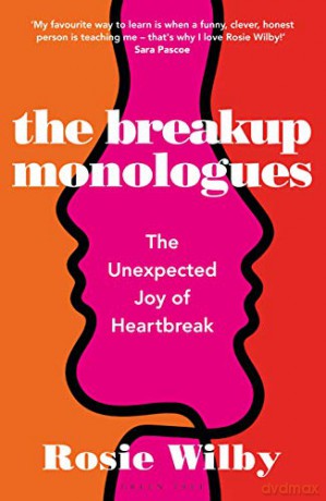 The Breakup Monologues: The Unexpected Joy of Heartbreak - Rosie Wilby [KSIĄŻKA]