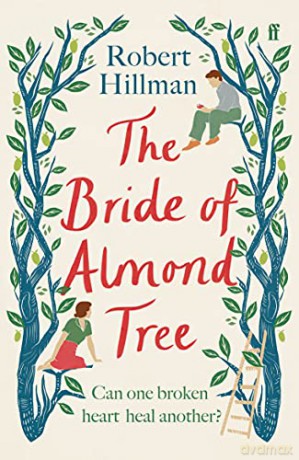 The Bride of Almond Tree - Robert Hillman [KSIĄŻKA]