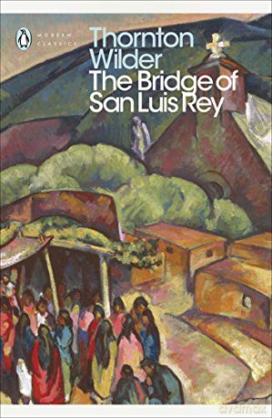 The Bridge of San Luis Rey Penguin Modern Classics - Thornton Wilder [KSIĄŻKA]