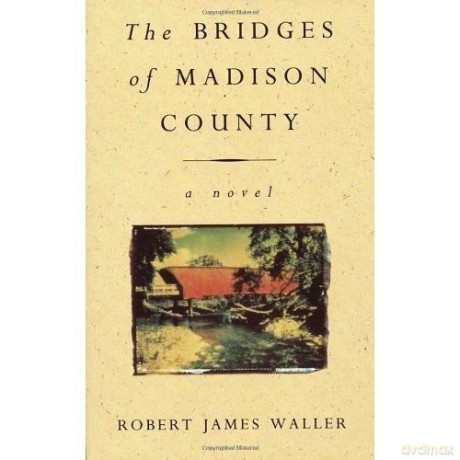 The Bridges of Madison County - Robert James Waller [KSIĄŻKA]