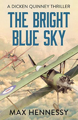 The Bright Blue Sky RAF Trilogy: 1 The RAF Trilogy - Max Hennessy [KSIĄŻKA]