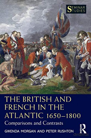 The British and French in the Atlantic 1650-1800: Comparisons and Contrasts Seminar Studies - Gwenda Morgan [KSIĄŻKA]
