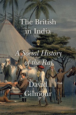 The British in India: A Social History of the Raj INTERNATIONAL EDITION - David Gilmour [KSIĄŻKA]