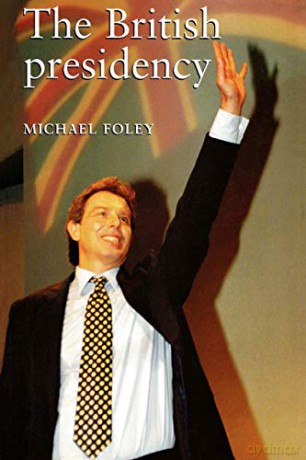 The British Presidency - Michael Foley [KSIĄŻKA]