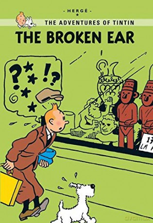 The Broken Ear: The Adventures of Tintin - Young Reader Edition Tintin Young Readers Series - Hergé [KOMIKS]
