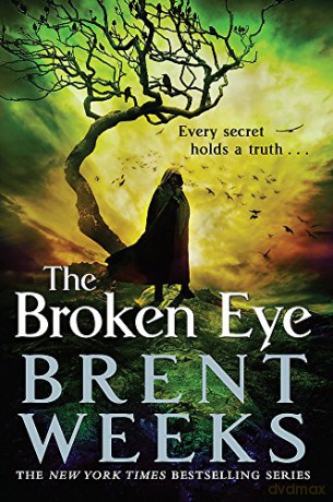 The Broken Eye: Book 3 of Lightbringer - Brent Weeks [KSIĄŻKA]