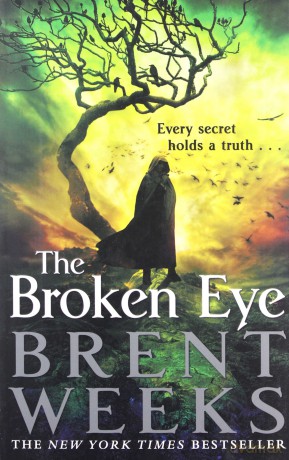 The Broken Eye: Book 3 of Lightbringer - Brent Weeks [KSIĄŻKA]