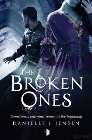 The Broken Ones Malediction Trilogy Prequel: Prequel to the Malediction Trilogy - Danielle L. Jensen [KSIĄŻKA]