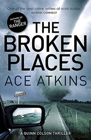 The Broken Places Quinn Colson 3 - Ace Atkins [KSIĄŻKA]