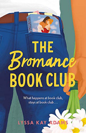 The Bromance Book Club: The utterly charming new rom-com that readers are raving about! - Lyssa Kay Adams [KSIĄŻKA]