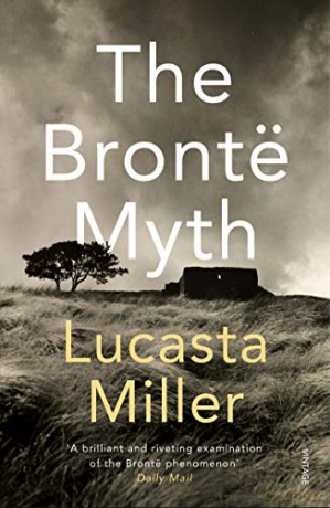 The Bronte Myth - Lucasta Miller [KSIĄŻKA]