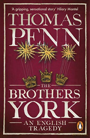 The Brothers York: An English Tragedy - Thomas Penn [KSIĄŻKA]