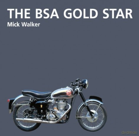 The BSA Gold Star: Motorcycle History [KSIĄŻKA]