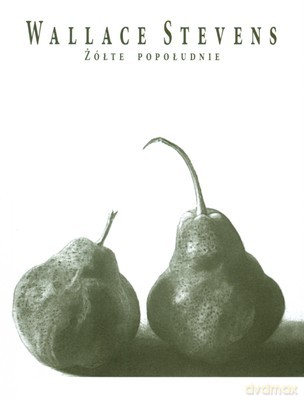 Żółte Popołudnie - Wallace Stevens [KSIĄŻKA]