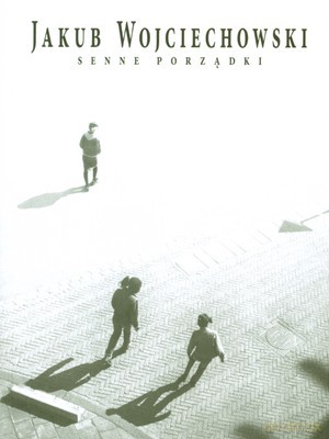 Senne Porządki - Jakub Wojciehowski [KSIĄŻKA]