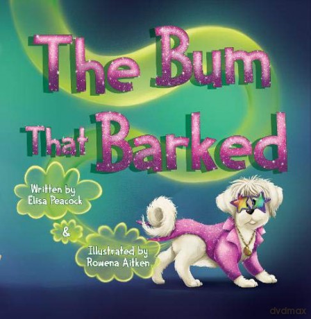 The Bum That Barked - Elisa Peacock [KSIĄŻKA]