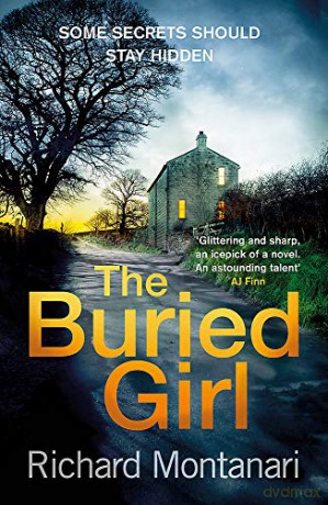 The Buried Girl: The most chilling psychological thriller you'll read all year - Richard Montanari [KSIĄŻKA]