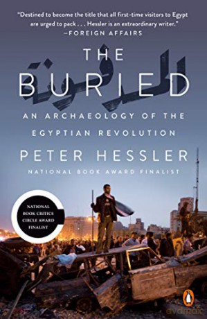 The Buried: An Archaeology of the Egyptian Revolution - Peter Hessler [KSIĄŻKA]