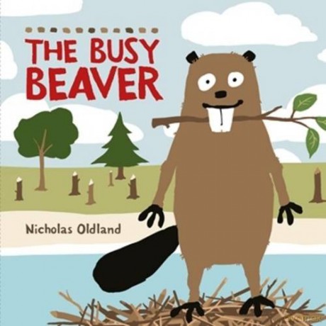 The Busy Beaver Life in the Wild - Oldland [KSIĄŻKA]