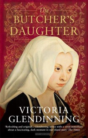 The Butcher's Daughter - Victoria Glendinning [KSIĄŻKA]