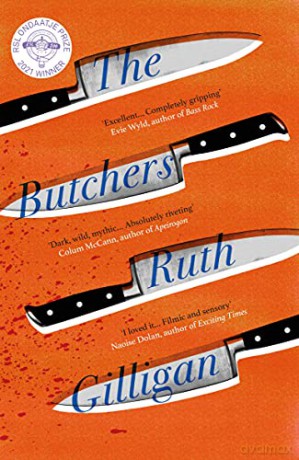 The Butchers: Winner of the 2021 RSL Ondaatje Prize - Ruth Gilligan [KSIĄŻKA]