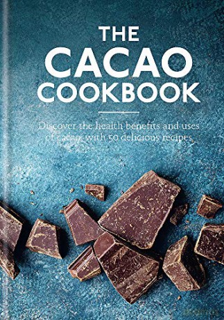 The Cacao Cookbook: Discover the health benefits and uses of cacao, with 50 delicious recipes - Aster [KSIĄŻKA]