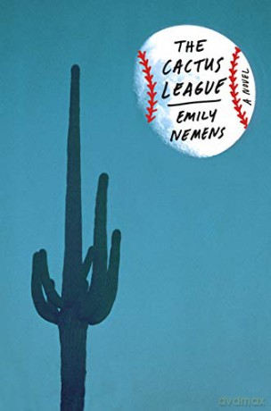 The Cactus League - Emily Nemens [KSIĄŻKA]