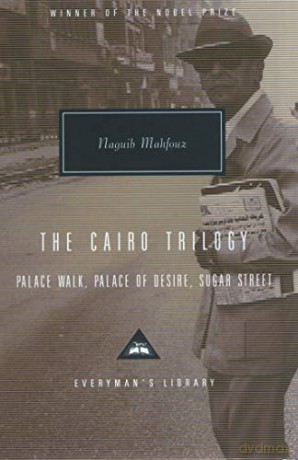 The Cairo Trilogy: Palace Walk, Palace of Desire, Sugar Street - Naguib Mahfouz [KSIĄŻKA]