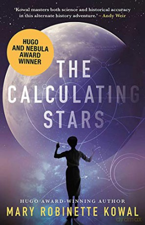 The Calculating Stars: 1 A Lady Astronaut Novel - Mary Robinette Kowal [KSIĄŻKA]