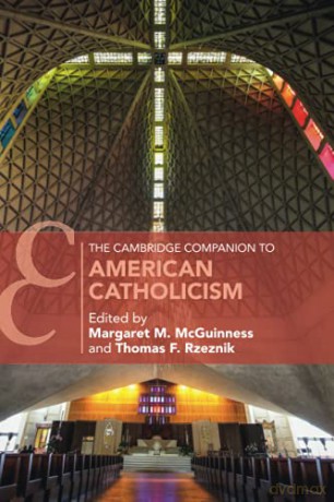 The Cambridge Companion to American Catholicism Cambridge Companions to Religion - Margaret M. McGuinness [KSIĄŻKA]