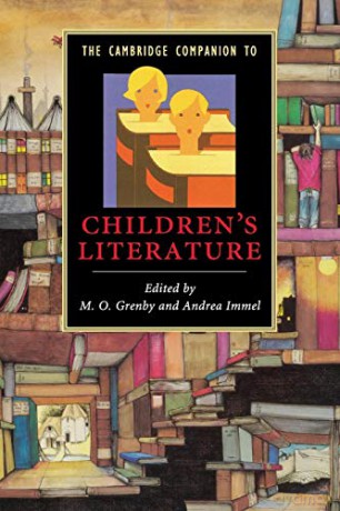 The Cambridge Companion to Children's Literature Cambridge Companions to Literature - M. O. Grenby [KSIĄŻKA]