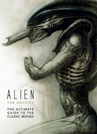 Alien: The Archive-The Ultimate Guide to the Classic Movies [KSIĄŻKA]