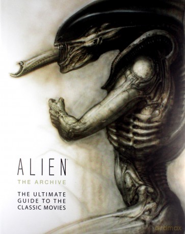 Alien: The Archive-The Ultimate Guide to the Classic Movies [KSIĄŻKA]