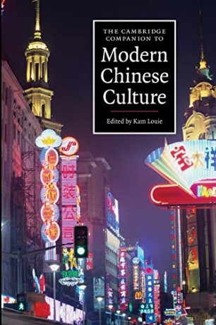 The Cambridge Companion to Modern Chinese Culture Cambridge Companions to Culture - Kam Louie [KSIĄŻKA]
