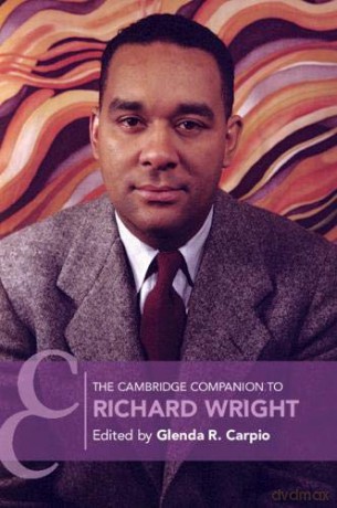 The Cambridge Companion to Richard Wright Cambridge Companions to Literature - Glenda R. Carpio [KSIĄŻKA]