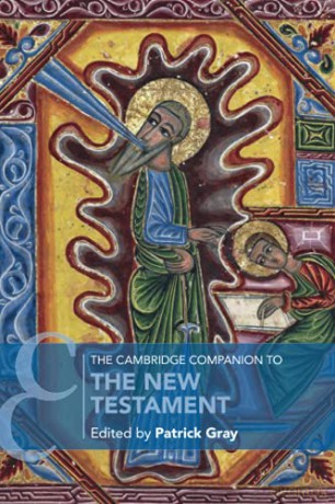 The Cambridge Companion to the New Testament Cambridge Companions to Religion - Patrick Gray [KSIĄŻKA]