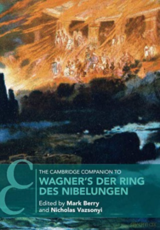 The Cambridge Companion to Wagner's Der Ring des Nibelungen Cambridge Companions to Music - Mark Berry [KSIĄŻKA]