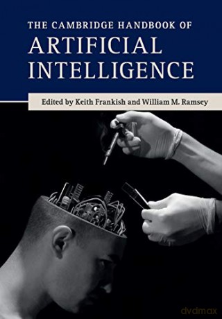 The Cambridge Handbook of Artificial Intelligence - Keith Frankish [KSIĄŻKA]