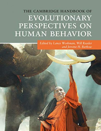 The Cambridge Handbook of Evolutionary Perspectives on Human Behavior Cambridge Handbooks in Psychology - Lance Workman [KSIĄŻKA]
