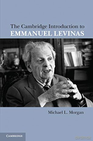 The Cambridge Introduction to Emmanuel Levinas - Michael L. Morgan [KSIĄŻKA]