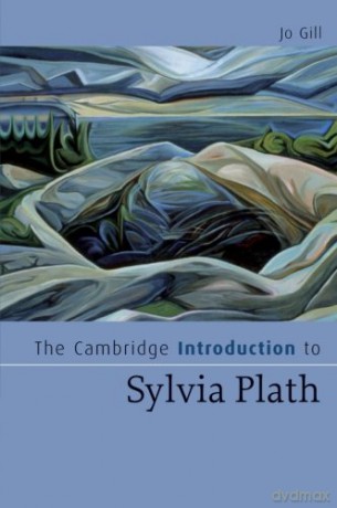 The Cambridge Introduction to Sylvia Plath Cambridge Introductions to Literature - Jo Gill [KSIĄŻKA]