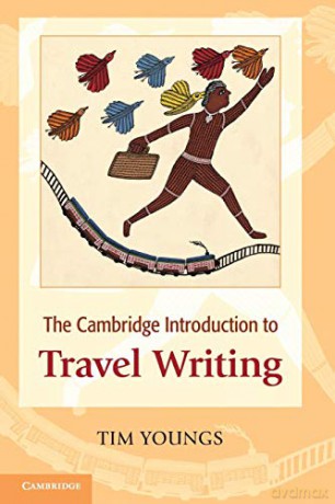 The Cambridge Introduction to Travel Writing - Tim Youngs [KSIĄŻKA]
