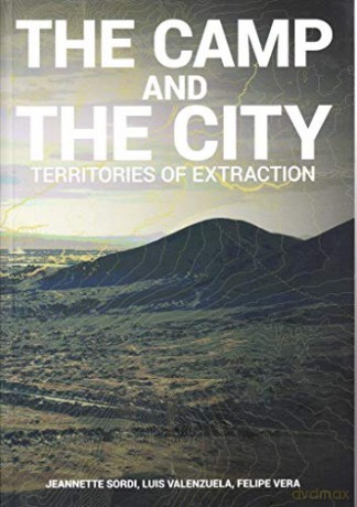 The Camp and the City: Territories of Extraction - Jeannette Sordi [KSIĄŻKA]