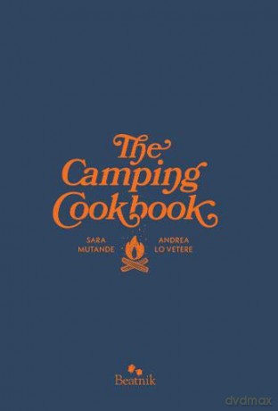 The Camping Cookbook - Andrea Lo Vetere [KSIĄŻKA]