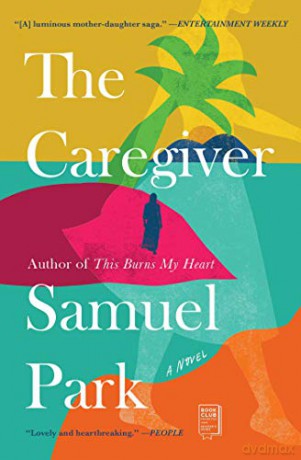 The Caregiver - Samuel Park [KSIĄŻKA]
