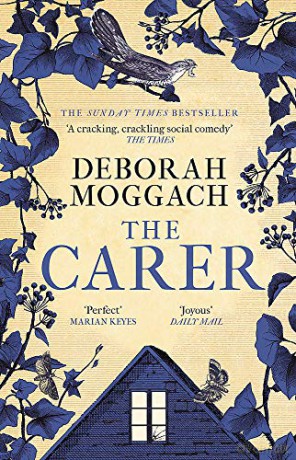 The Carer: 'A cracking, crackling social comedy' The Times - Deborah Moggach [KSIĄŻKA]