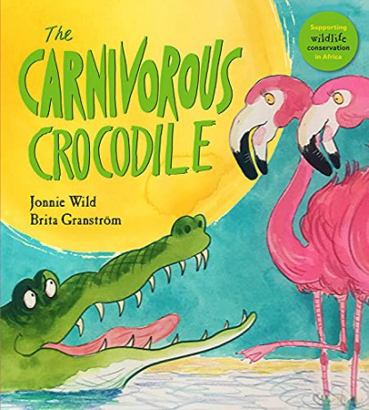 The Carnivorous Crocodile The Five Flamingos - Jonnie Wild [KSIĄŻKA]