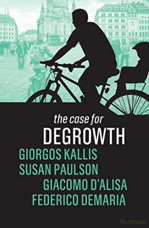 The Case for Degrowth - Susan Paulson [KSIĄŻKA]
